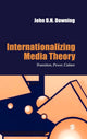 Book cover of: Internationalizing Media Theory. By: John D H Downing