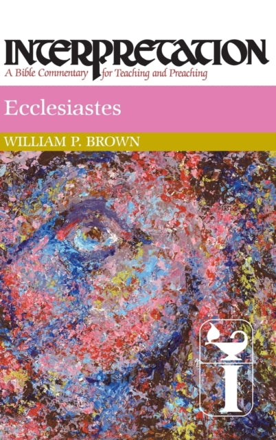 Book cover of: Ecclesiastes. By: William P. Brown