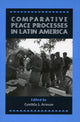 Book cover of: Comparative Peace Processes in Latin America. By: Cynthia Arnson