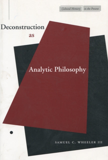Book cover of: Deconstruction As Analytic Philosophy. By: Samuel Wheeler