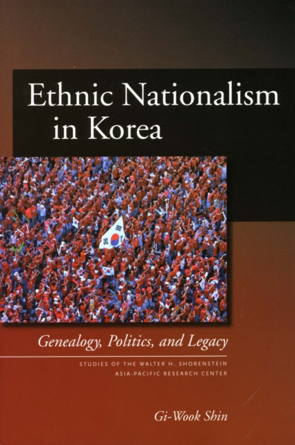 Book cover of: Ethnic Nationalism in Korea. By: Gi-Wook Shin