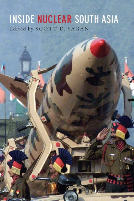 Book cover of: Inside Nuclear South Asia