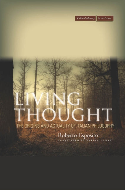Book cover of: Living Thought. By: Roberto Esposito