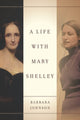 Book cover of: Life with Mary Shelley. By: Barbara Johnson