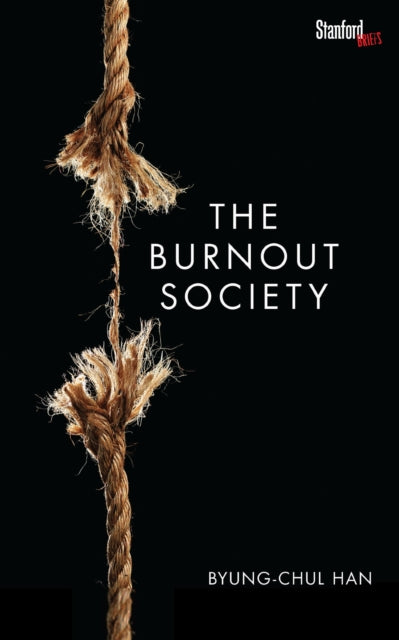 Burnout Society 9780804795098 Byung-Chul Han