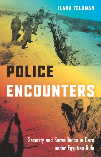 Book cover of: Police Encounters. By: Ilana Feldman