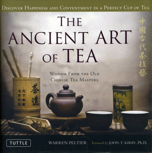 Book cover of: Ancient Art of Tea. By: Warren V. Peltier