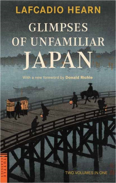 Book cover of: Glimpses of Unfamiliar Japan. By: Lafcadio Hearn