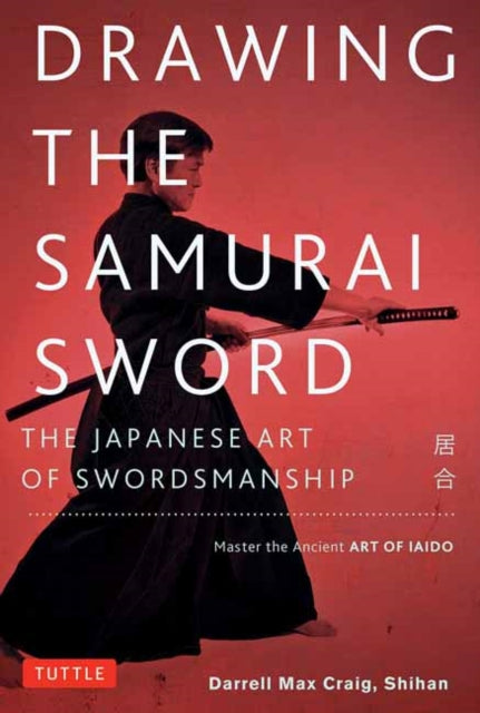 Book cover of: Drawing the Samurai Sword. By: Darrell Max Craig