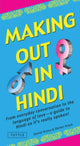 Book cover of: Making Out in Hindi. By: Daniel Krasa