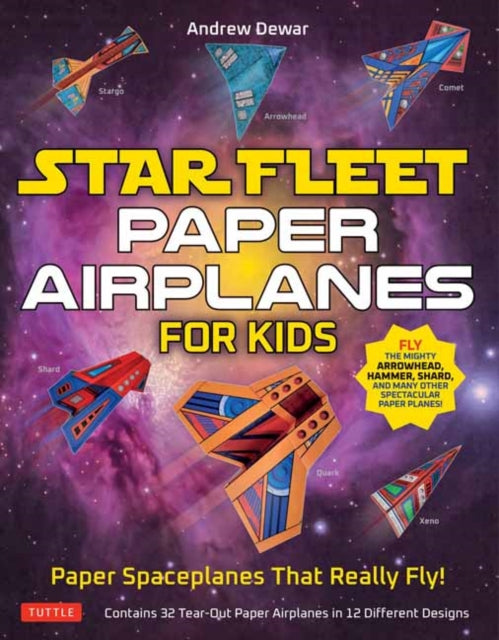 Book cover of: Star Fleet Paper Airplanes for Kids. By: Andrew Dewar