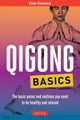 Book cover of: Qigong Basics. By: Ellae Elinwood