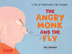 Book cover of: Angry Monk and the Fly