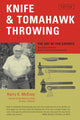 Knife & Tomahawk Throwing, The Art of the Experts 9780804859271 Harry K. McEvoy