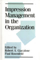 Book cover of: Impression Management in the Organization