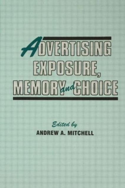 Book cover of: Advertising Exposure, Memory and Choice