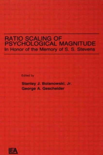 Book cover of: Ratio Scaling of Psychological Magnitude. By: Stanley J. Bolanowski