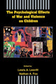 Book cover of: Psychological Effects of War and Violence on Children