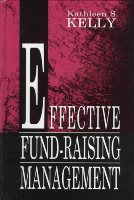 Book cover of: Effective Fund-Raising Management