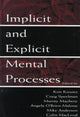Book cover of: Implicit and Explicit Mental Processes