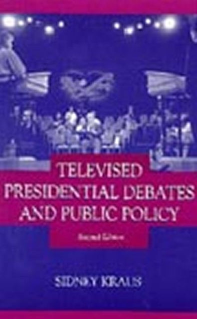 Book cover of: Televised Presidential Debates and Public Policy