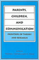 Book cover of: Parents, Children, and Communication