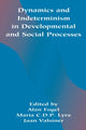 Book cover of: Dynamics and indeterminism in Developmental and Social Processes