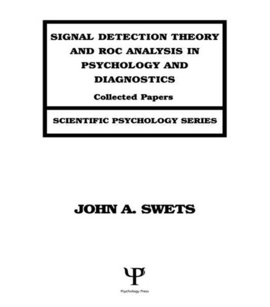 Book cover of: Signal Detection Theory and ROC Analysis in Psychology and Diagnostics
