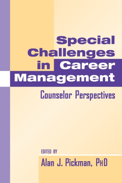 Book cover of: Special Challenges in Career Management. By: Alan J. Pickman