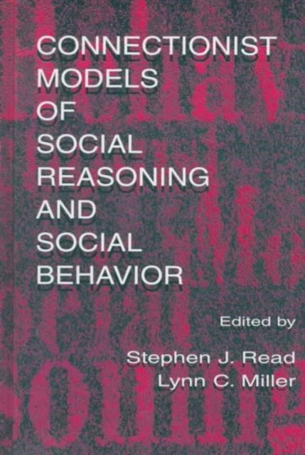 Book cover of: Connectionist Models of Social Reasoning and Social Behavior