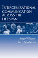 Book cover of: Intergenerational Communication Across the Life Span. By: Angie Williams