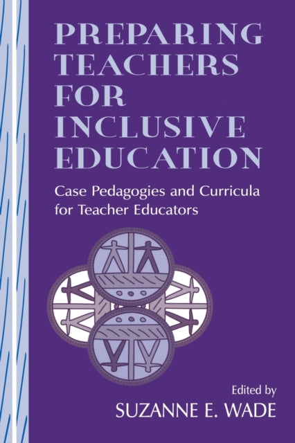Book cover of: Preparing Teachers for Inclusive Education. By: Suzanne E. Wade