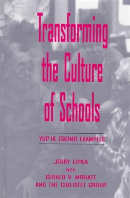 Book cover of: Transforming the Culture of Schools