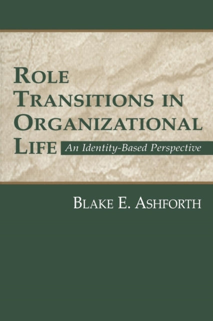 Book cover of: Role Transitions in Organizational Life. By: Blake Ashforth