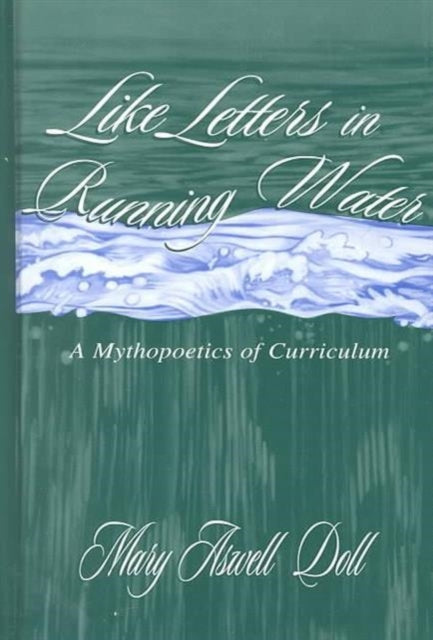 Book cover of: Like Letters in Running Water. By: Mary Aswell Doll