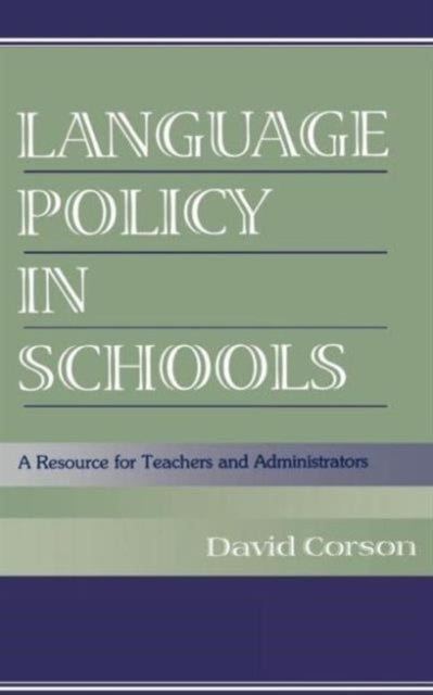 Book cover of: Language Policy in Schools. By: David Corson