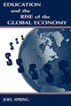 Book cover of: Education and the Rise of the Global Economy