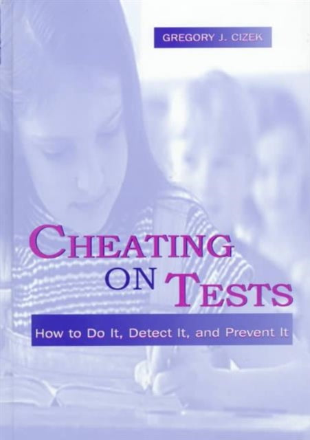 Book cover of: Cheating on Tests. By: Gregory J. Cizek