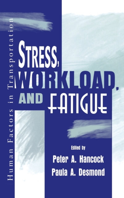 Book cover of: Stress, Workload, and Fatigue