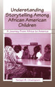 Book cover of: Understanding Storytelling Among African American Children. By: Tempii B. Champion