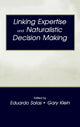 Book cover of: Linking Expertise and Naturalistic Decision Making