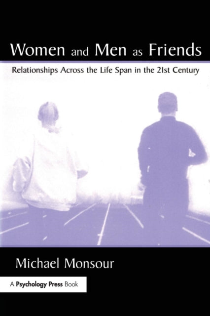 Book cover of: Women and Men As Friends. By: Michael Monsour