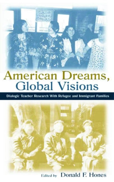 Book cover of: American Dreams, Global Visions. By: Donald F. Hones