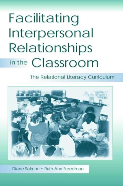 Book cover of: Facilitating interpersonal Relationships in the Classroom. By: Diane Salmon