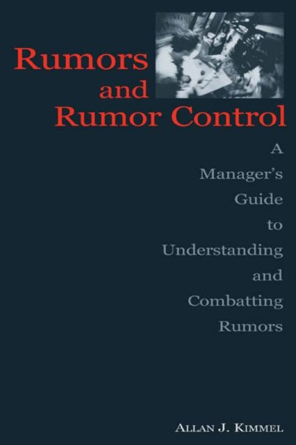 Book cover of: Rumors and Rumor Control. By: Allan J. Kimmel