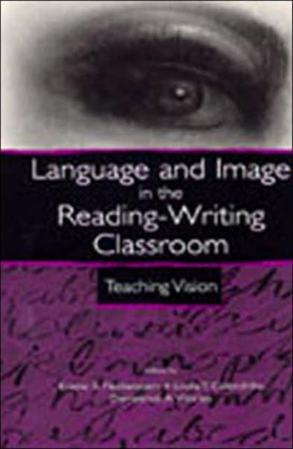 Book cover of: Language and Image in the Reading-Writing Classroom