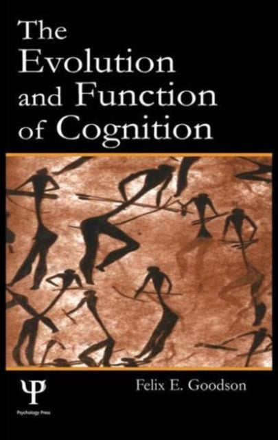 Book cover of: Evolution and Function of Cognition. By: Felix E. Goodson