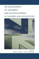 Book cover of: Development of Judgment and Decision Making in Children and Adolescents