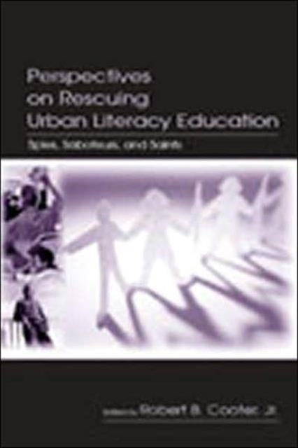 Book cover of: Perspectives on Rescuing Urban Literacy Education. By: Robert B. Cooter