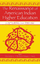 Book cover of: Renaissance of American Indian Higher Education